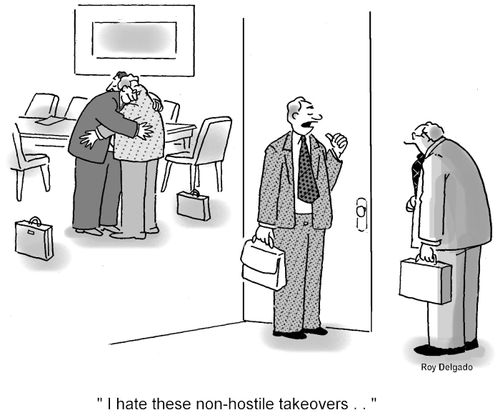 'I hate these non-hostile takeovers...'