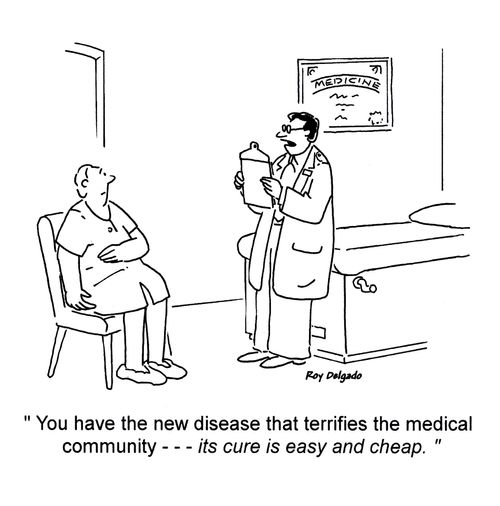 'You have the new disease that terrifies the medical community... It's cure is easy and cheap.'