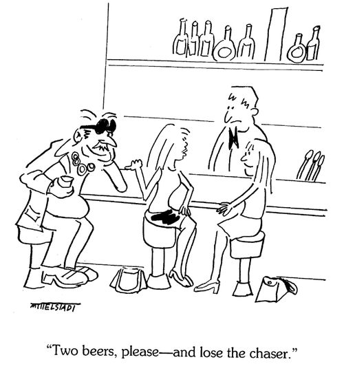 'Two beers, please -- and lose the chaser.'
