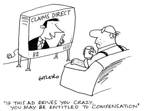 "If this ad drives you crazy, you may be entitled to compensation."