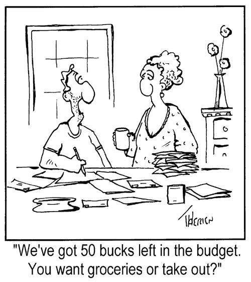 "We've got 50 bucks left in the budget. Do you want groceries or take-out?"