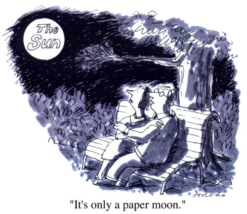 "It's only a paper moon."