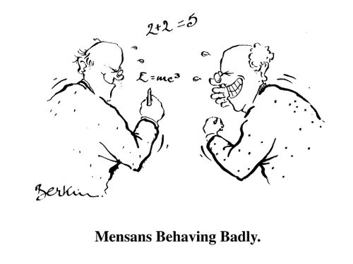 Mensans Behaving Badly