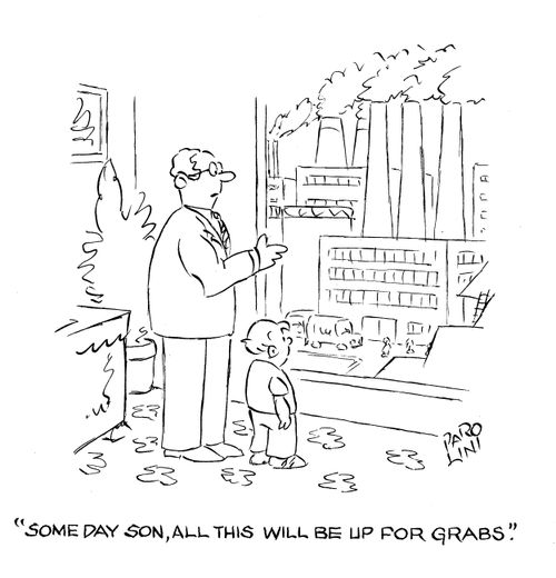 'Some day son, all this will be up for grabs.'