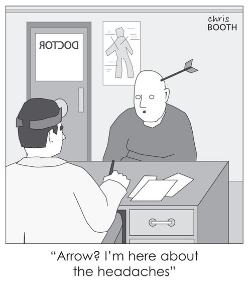 'Arrow? I'm here about the headaches.'