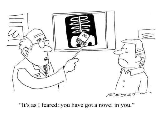 'It's as I feared: you have got a novel in you.'