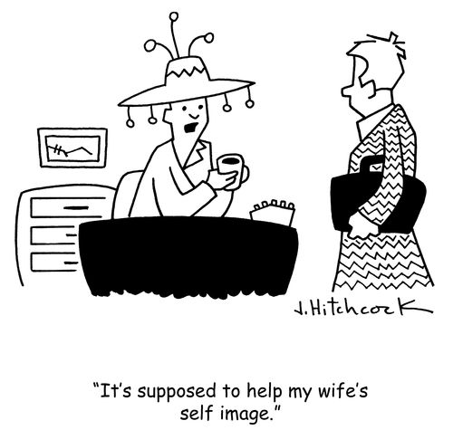 'It's supposed to help my wife's self image.'