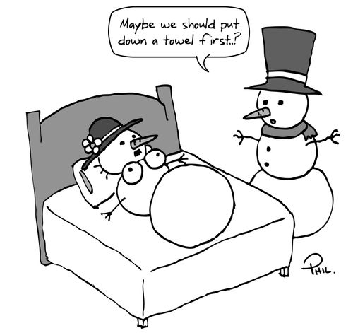 Snowman: 'Maybe we should put down a towel first..?'