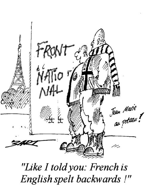 'Like I told you: French is English spelt backwards!'