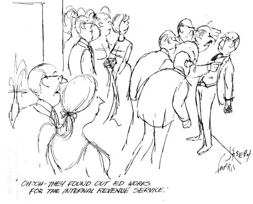 'Oh-oh they found out Ed works for the Internal revenue service.'