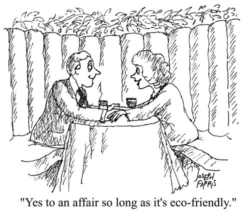 'Yes to an affair as long as it's eco-friendly.'