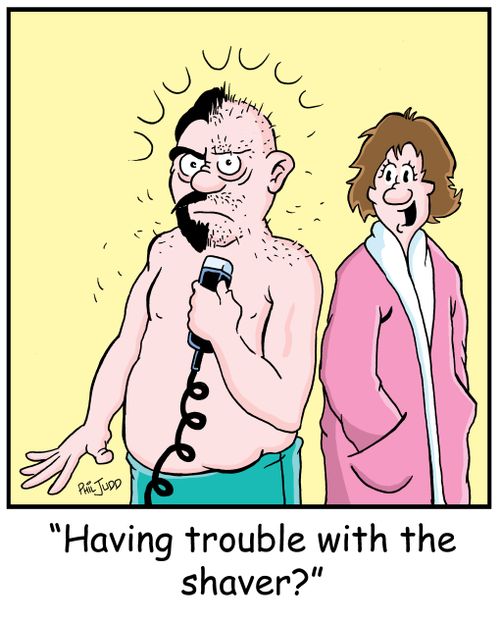 'Having trouble with the shaver?'