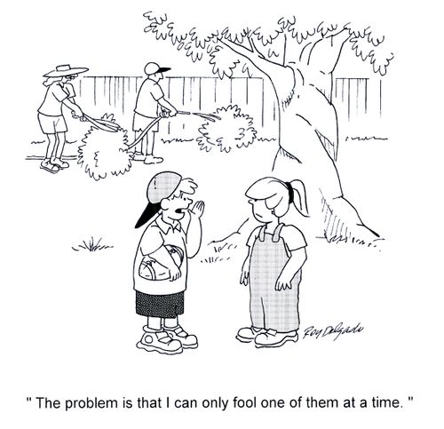 'The problem is that I can only fool one of them at a time.'