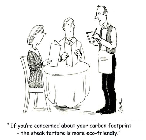 'If you're concerned about your carbon footprint, the steak tartare is more eco-friendly.'