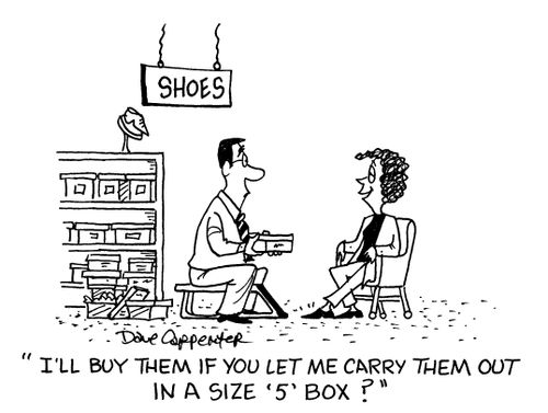 'I'll buy them if you let me carry them out in a size '5' box?'