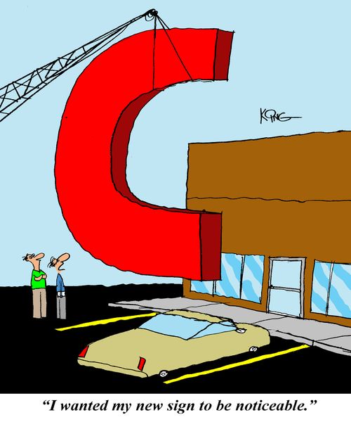 'I wanted my new sign to be noticeable.'