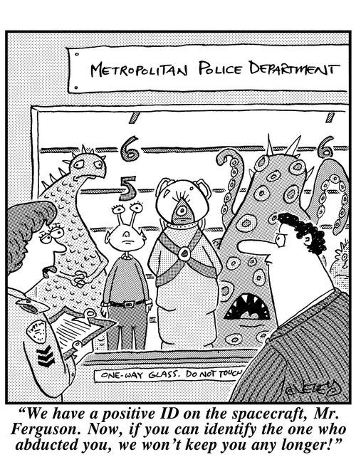 'We have a positive ID on the spacecraft, Mr. Ferguson. Now, if you can identify the one who abducted you, we won't keep you any longer!'