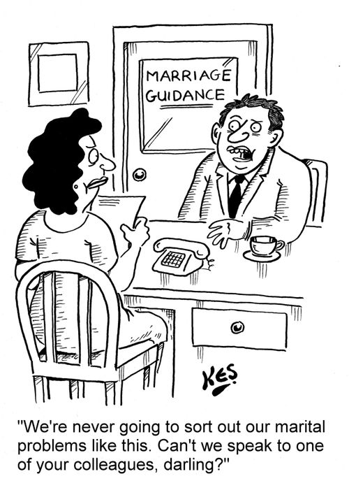 'We're never going to sort out our marital problems like this. Can't we speak to one of your colleagues, darling?'