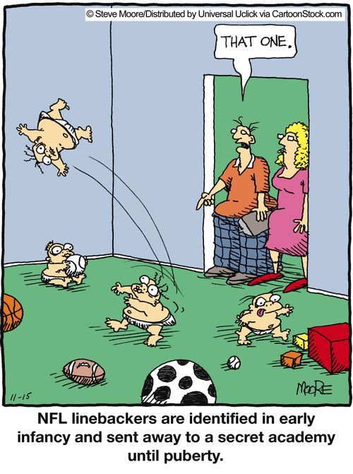 NFL linebackers are identified in early infancy and sent away to the secret academy until puberty.