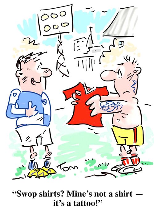 'Swop shirts? Mine's not a shirt - it's a tattoo!'