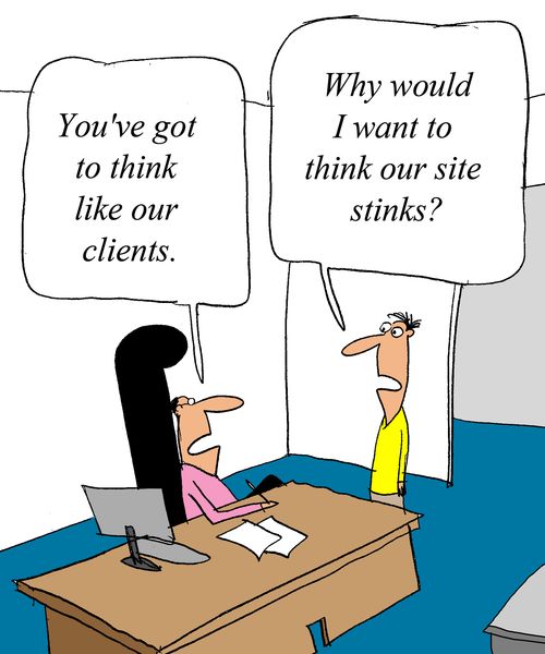 'Why would I want to think our site stinks?'