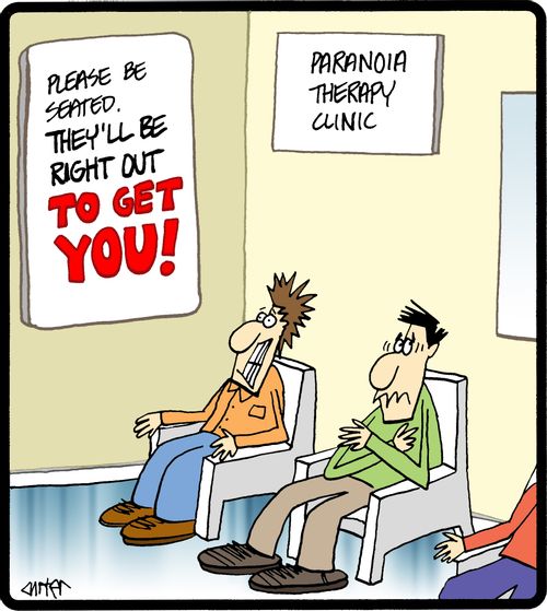 Paranoia Therapy Clinic: Please be seated. They'll be right out TO GET YOU!