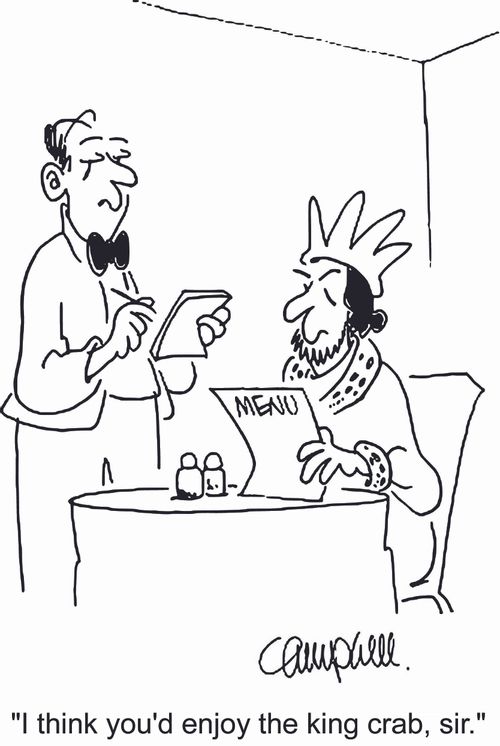 'I think you'd enjoy the king crab, sir.'