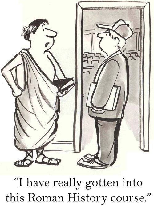 'I have really gotten into this Roman History course.'