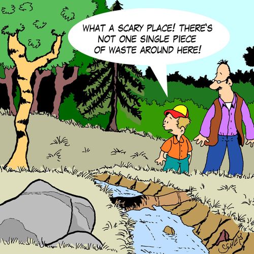 'What a scary place! There's not one single piece of waste around here!'
