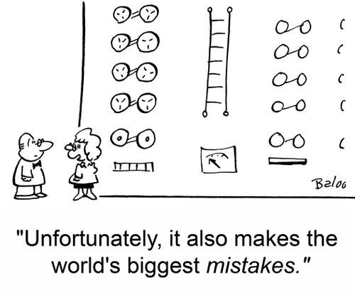 'Unfortunately, it also makes the world's biggest mistakes.'