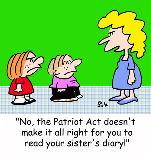 'No, the Patriot Act doesn't make it all right for you to read your sister's diary!'