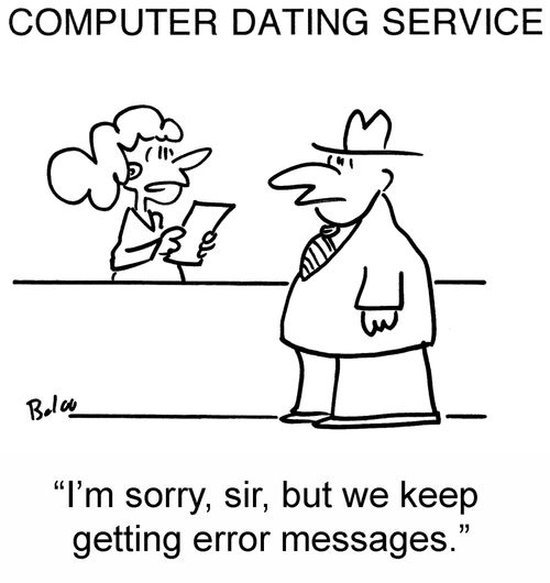 'I'm sorry, sir, but we keep getting error messages.'