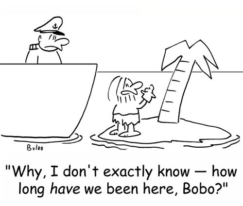 'Why, I don't exactly know -- how long HAVE we been here, Bobo?'
