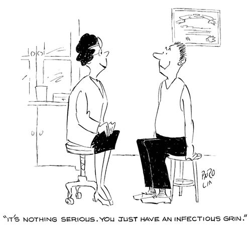 'It's nothing serious. You just have an infectious grin.'