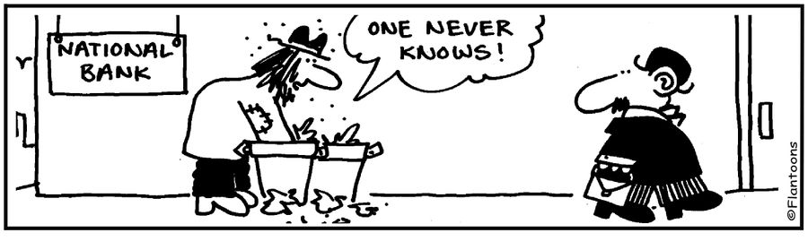 One never knows!