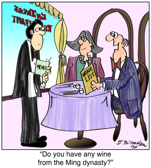'Do you have any wine from the Ming dynasty?'