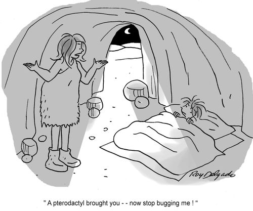 'A pterodactyl brought you...now stop bugging me!'