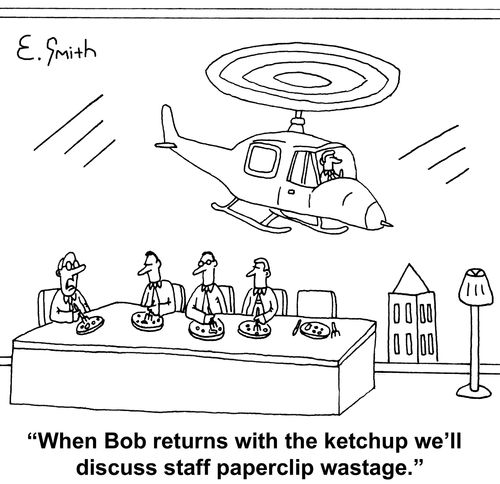 'When Bob returns with the ketchup we'll discuss staff paperclip wastage.'