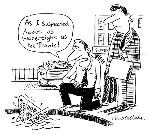 'As I suspected. About as watertight as the Titanic!'