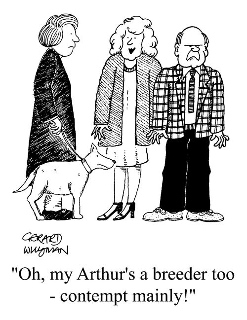 "Oh, my arthurs a breeder too, contempt mainly!"