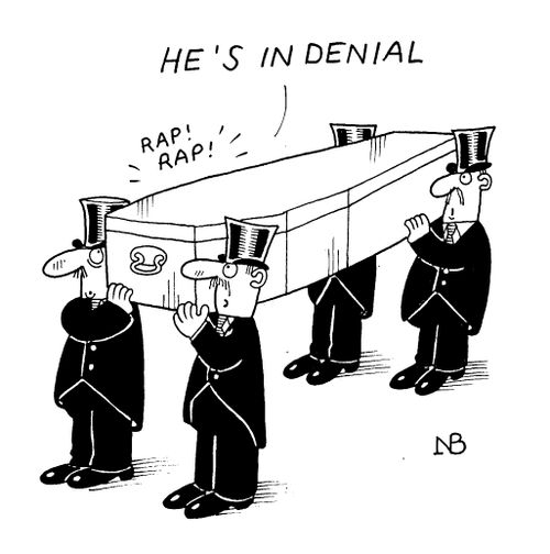 "He's in denial."