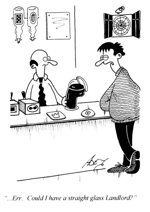 '...Err...Could I have a straight glass, Landlord?'
