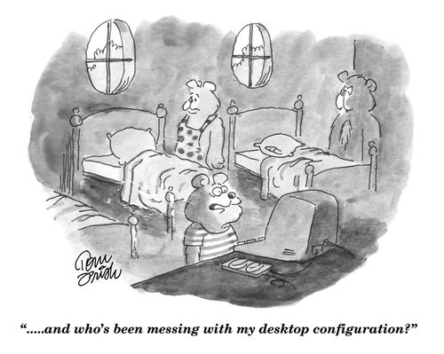 '....and who's been messing with my desktop configuration?'