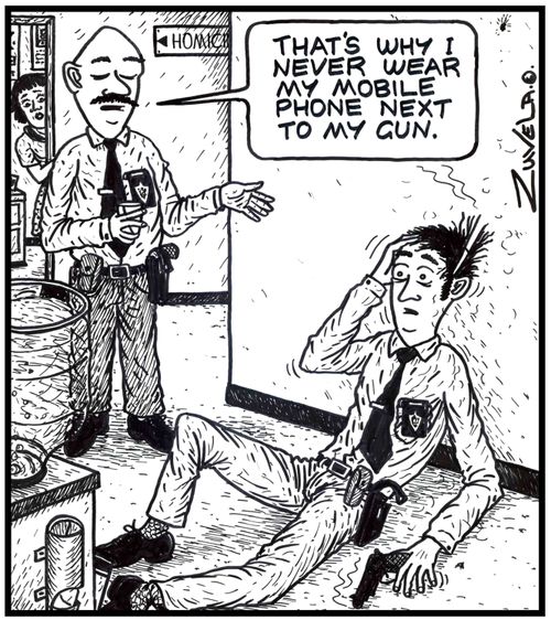 'That's why i never wear my mobile phone next to my gun.' 