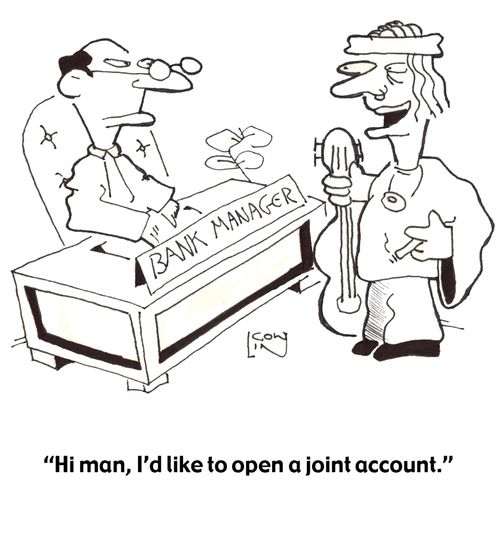'Hi man, I'd like to open a joint account...' 