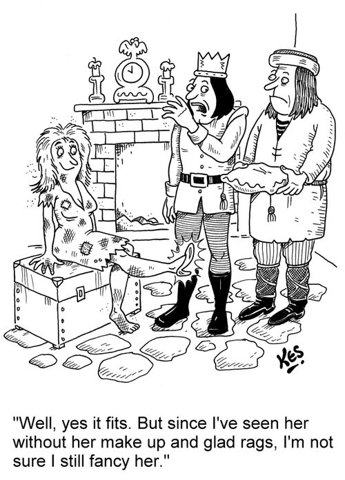 "Well, yes it fits. But since I've seen her without her make up and glad rags, I'm not sure I still fancy her."
