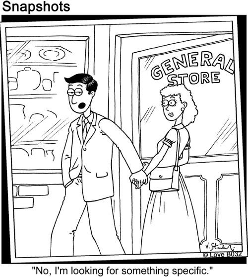"No, I'm looking for something specific."