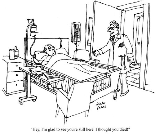 'Hey, I'm glad to see you're still here. I thought you'd died!'