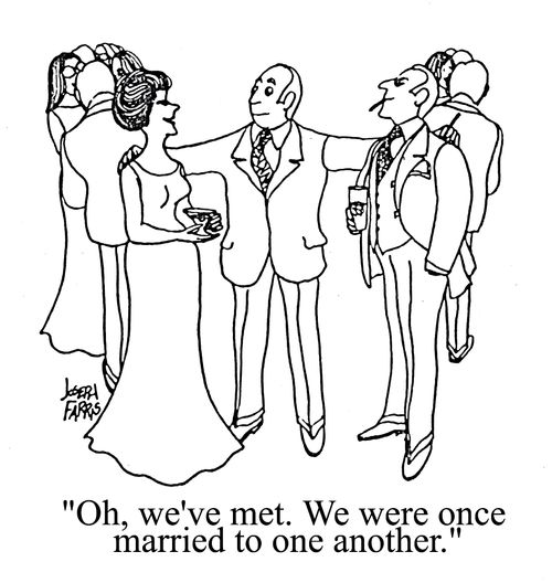 'Oh, we've met. We were once married to one another.'