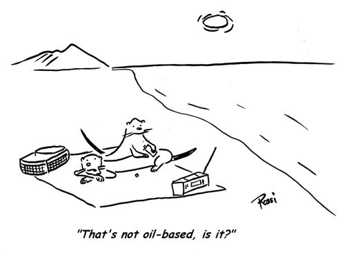 'That's not oil-based, is it?'